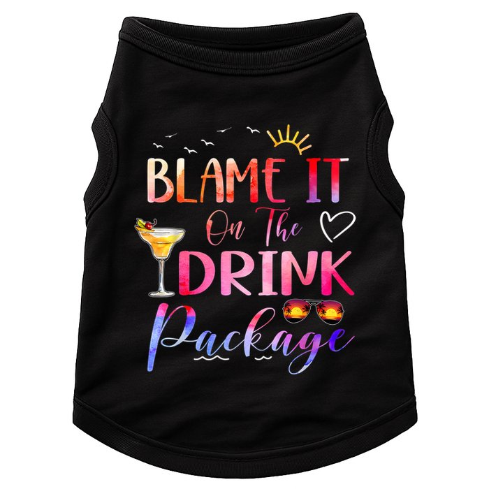 Girl Cruise Blame It On The Drink Package Drinking Booze Doggie Tank