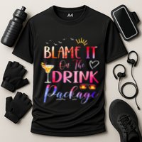Girl Cruise Blame It On The Drink Package Drinking Booze Performance Shirt