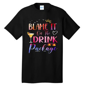 Girl Cruise Blame It On The Drink Package Drinking Booze Tall T-Shirt