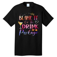 Girl Cruise Blame It On The Drink Package Drinking Booze Tall T-Shirt