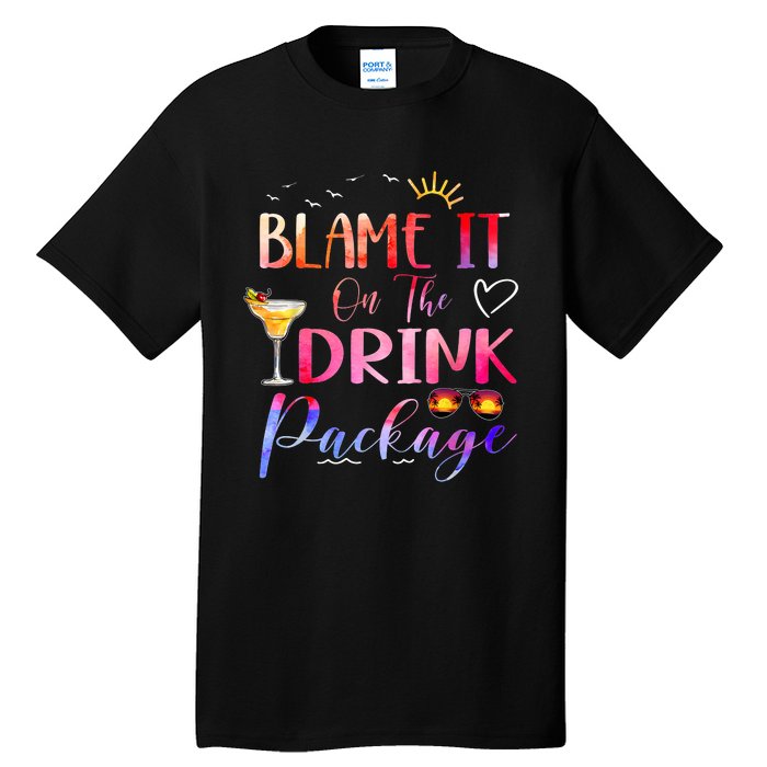 Girl Cruise Blame It On The Drink Package Drinking Booze Tall T-Shirt