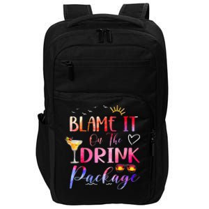 Girl Cruise Blame It On The Drink Package Drinking Booze Impact Tech Backpack