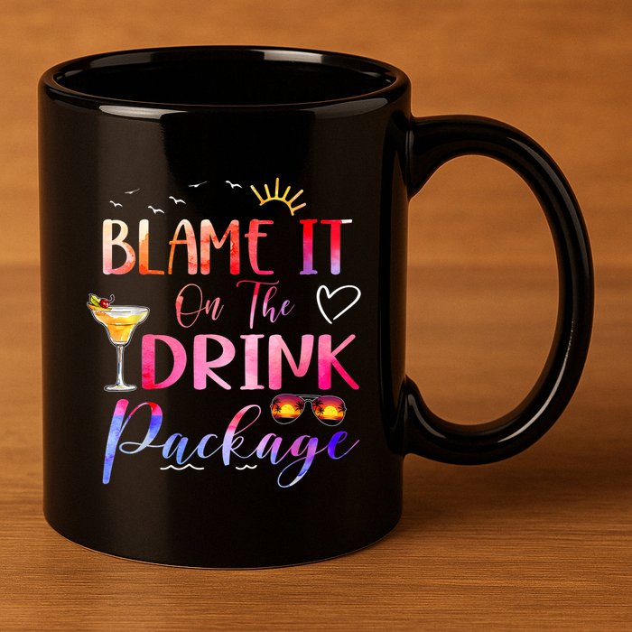 Girl Cruise Blame It On The Drink Package Drinking Booze 11oz C Handle Ceramic Mug