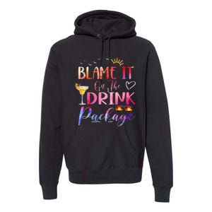 Girl Cruise Blame It On The Drink Package Drinking Booze Premium Hoodie