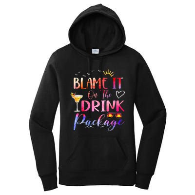 Girl Cruise Blame It On The Drink Package Drinking Booze Women's Pullover Hoodie
