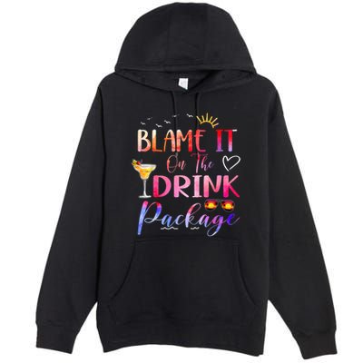 Girl Cruise Blame It On The Drink Package Drinking Booze Premium Pullover Hoodie