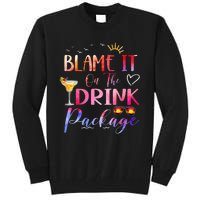 Girl Cruise Blame It On The Drink Package Drinking Booze Tall Sweatshirt