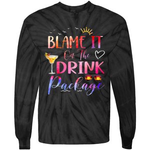 Girl Cruise Blame It On The Drink Package Drinking Booze Tie-Dye Long Sleeve Shirt