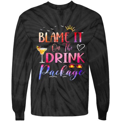 Girl Cruise Blame It On The Drink Package Drinking Booze Tie-Dye Long Sleeve Shirt