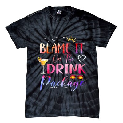 Girl Cruise Blame It On The Drink Package Drinking Booze Tie-Dye T-Shirt