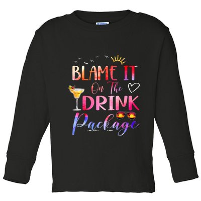 Girl Cruise Blame It On The Drink Package Drinking Booze Toddler Long Sleeve Shirt