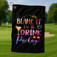 Girl Cruise Blame It On The Drink Package Drinking Booze Golf Towel
