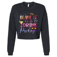 Girl Cruise Blame It On The Drink Package Drinking Booze Cropped Pullover Crew