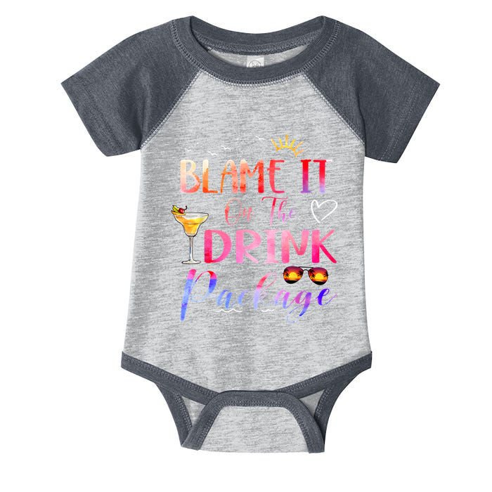 Girl Cruise Blame It On The Drink Package Drinking Booze Infant Baby Jersey Bodysuit