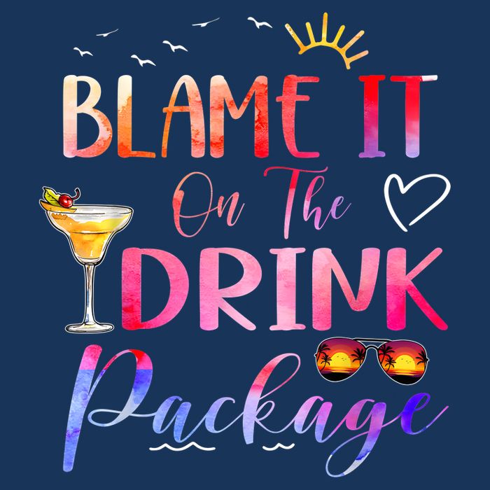 Girl Cruise Blame It On The Drink Package Drinking Booze Infant Baby Jersey Bodysuit