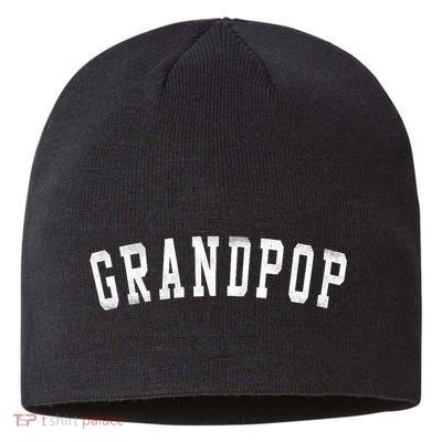 Grandpop Classic Bold Font FatherS Day Grandpop Raglan Baseball Sustainable Beanie