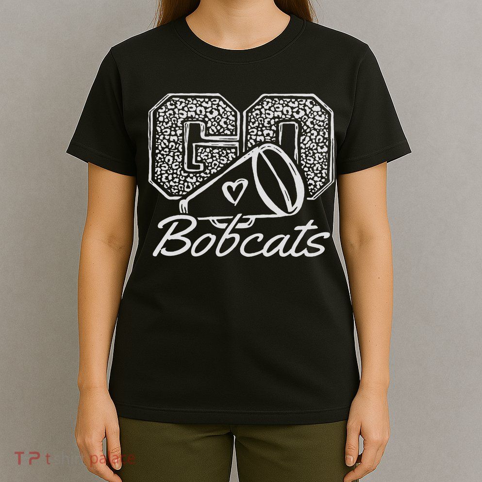 Go Cheer Bobcats Sports Name Gifts Women Boy Girl T-Shirt