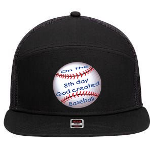 God Created Baseball On The 8th Day Funny Gift 7 Panel Mesh Trucker Snapback Hat