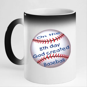 God Created Baseball On The 8th Day Funny Gift 11oz Black Color Changing Mug