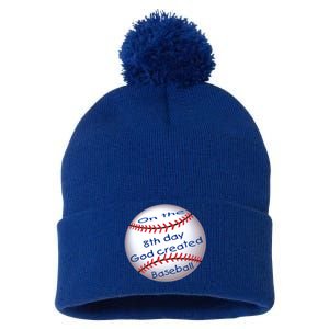 God Created Baseball On The 8th Day Funny Gift Pom Pom 12in Knit Beanie