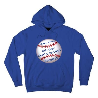 God Created Baseball On The 8th Day Funny Gift Tall Hoodie