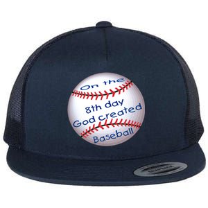 God Created Baseball On The 8th Day Funny Gift Flat Bill Trucker Hat