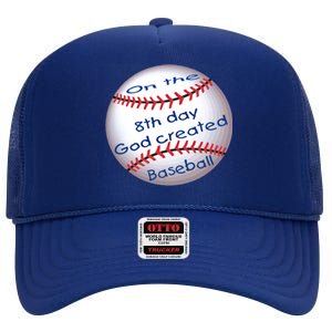 God Created Baseball On The 8th Day Funny Gift High Crown Mesh Back Trucker Hat