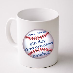 God Created Baseball On The 8th Day Funny Gift Coffee Mug