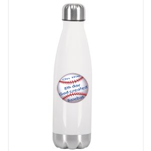 God Created Baseball On The 8th Day Funny Gift Stainless Steel Insulated Water Bottle