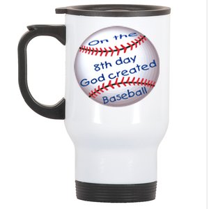 God Created Baseball On The 8th Day Funny Gift Stainless Steel Travel Mug