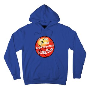 God Created Basketball On The 8th Day Gift Hoodie