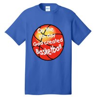 God Created Basketball On The 8th Day Gift Tall T-Shirt