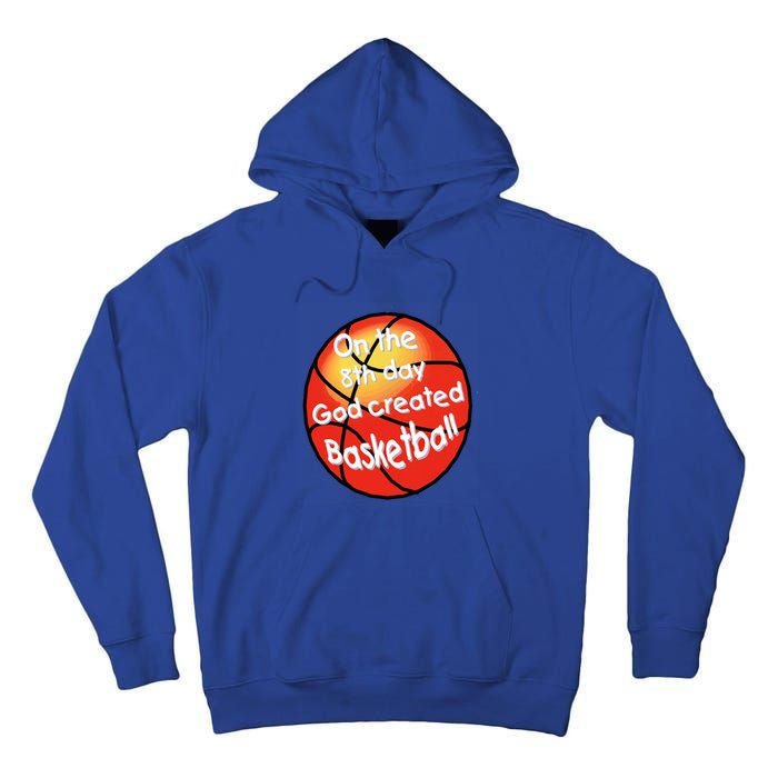 God Created Basketball On The 8th Day Gift Tall Hoodie