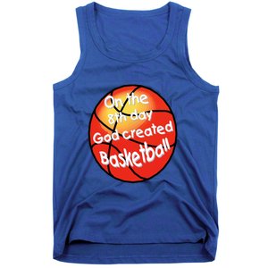 God Created Basketball On The 8th Day Gift Tank Top