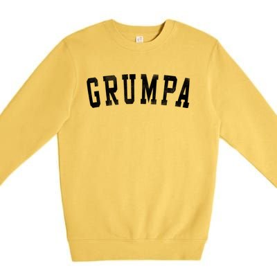 Grumpa Classic Bold Font FatherS Day Grumpa Premium Crewneck Sweatshirt