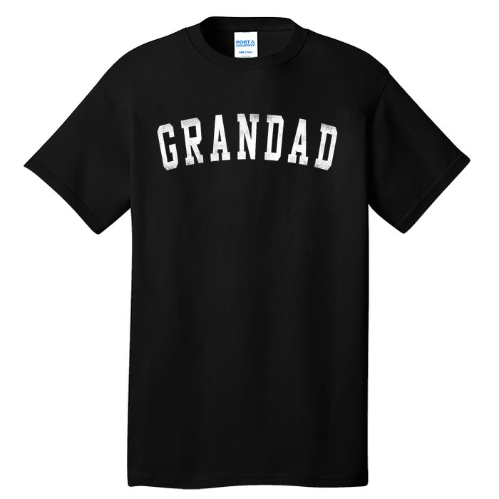 Grandad Classic Bold Font FatherS Day Grandad Tall T-Shirt