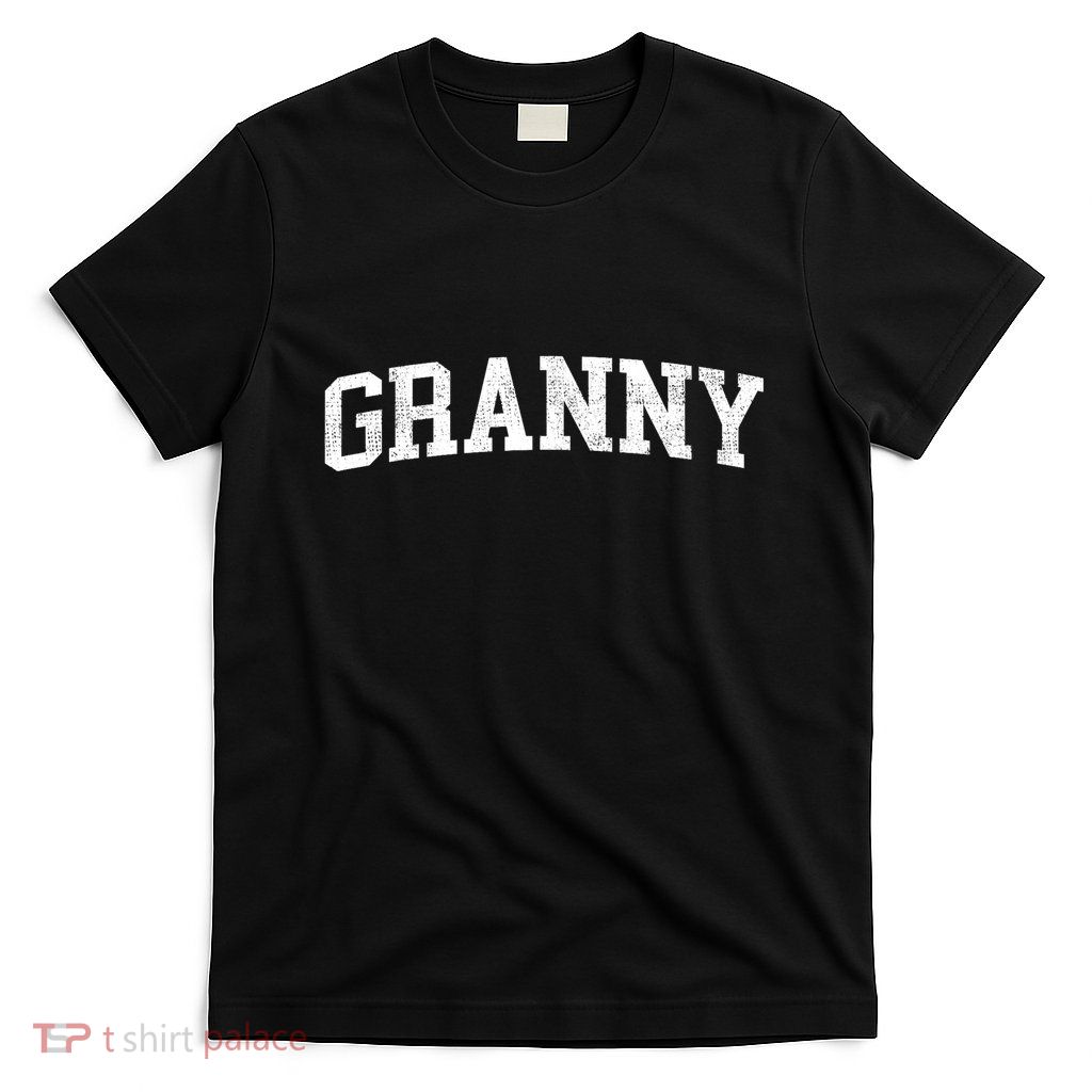 Granny Classic Bold Font Granny Birthday Gift T-Shirt