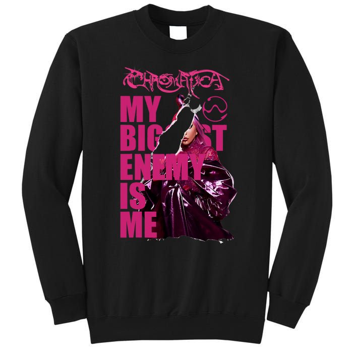 Gaga Chromatica Biggest Enemy Is Me Tall Sweatshirt