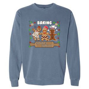 Gingerbread Cookie Baking Spirits Bright Christmas Gift Garment-Dyed Sweatshirt