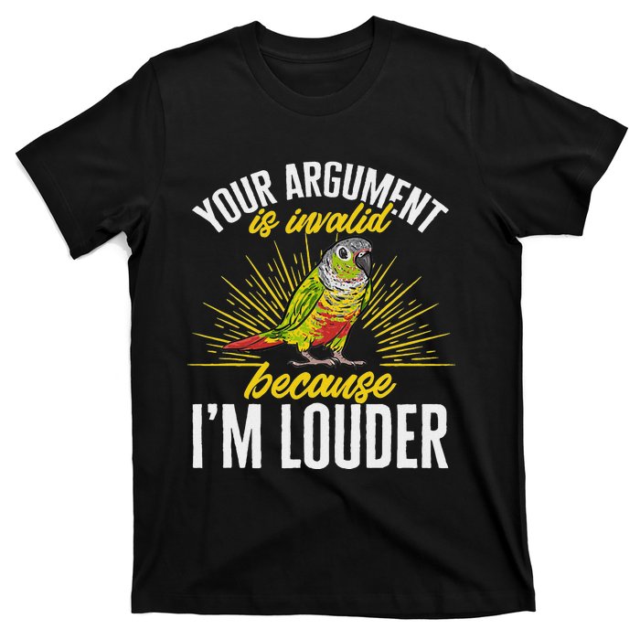 Green Cheek Conure Your Argument Is Invalid Parrot Conure T-Shirt