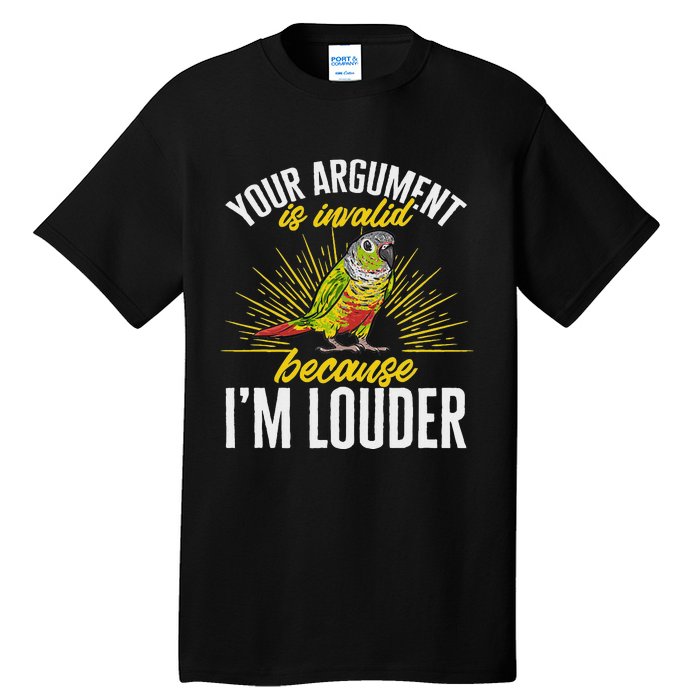 Green Cheek Conure Your Argument Is Invalid Parrot Conure Tall T-Shirt