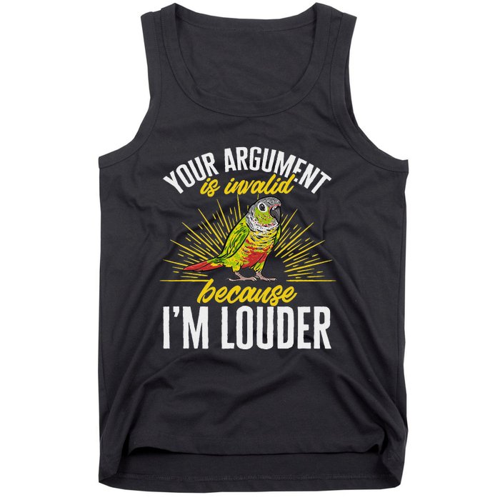 Green Cheek Conure Your Argument Is Invalid Parrot Conure Tank Top