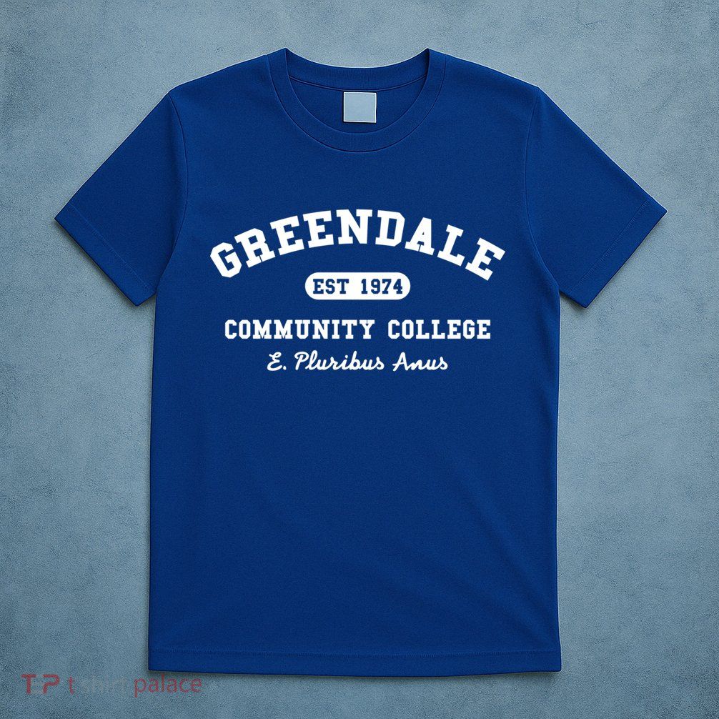 Greendale Community College E Pluribus Anus Gift T-Shirt