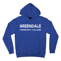 Greendale Community College Cool Gift Cool Community Gift Hoodie