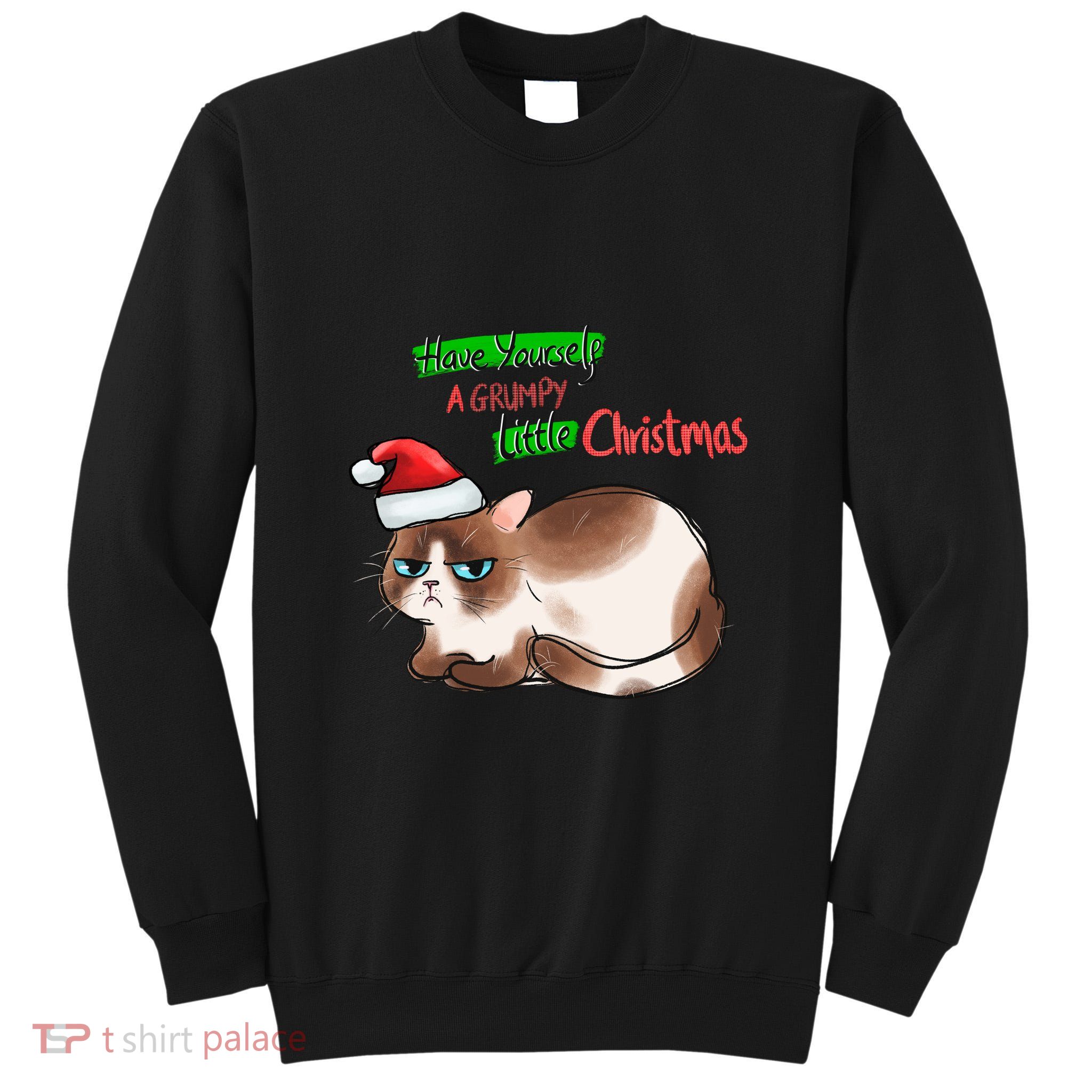 Grumpy Christmas Cat | Have Yourself A Grumpy Little Christmas Tall Sweatshirt