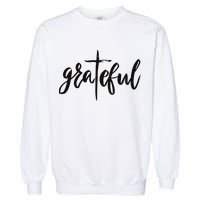 Grateful Cross Christianity Garment-Dyed Sweatshirt