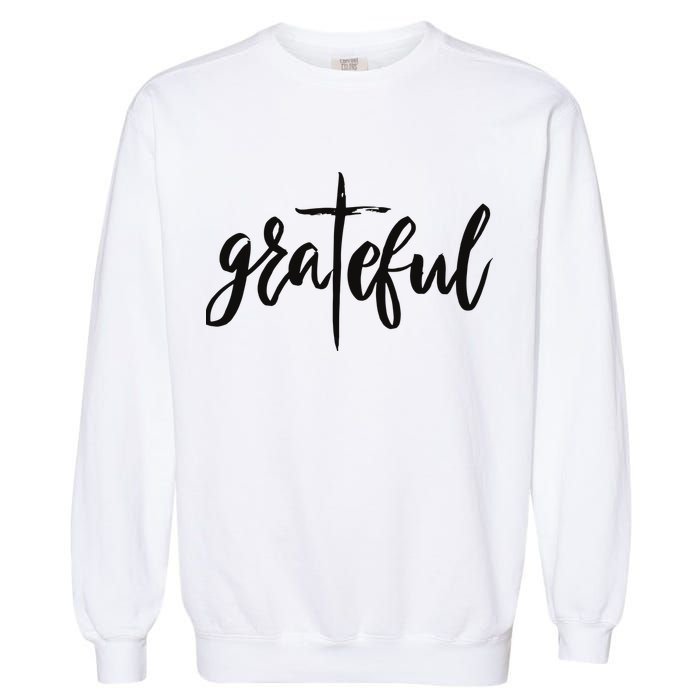 Grateful Cross Christianity Garment-Dyed Sweatshirt