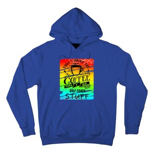 Golf Coach Coffee Gift Hoodie