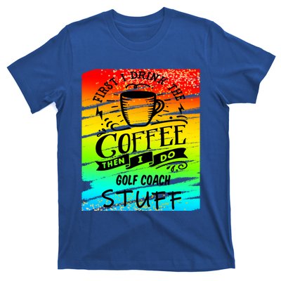 Golf Coach Coffee Gift T-Shirt