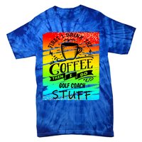 Golf Coach Coffee Gift Tie-Dye T-Shirt